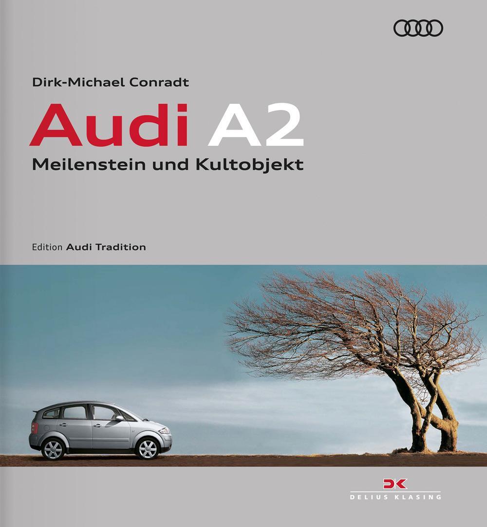 Meilenstein und Kultobjekt Edition Audi Tradition NEU! Bildband Audi A2 Typ 8Z