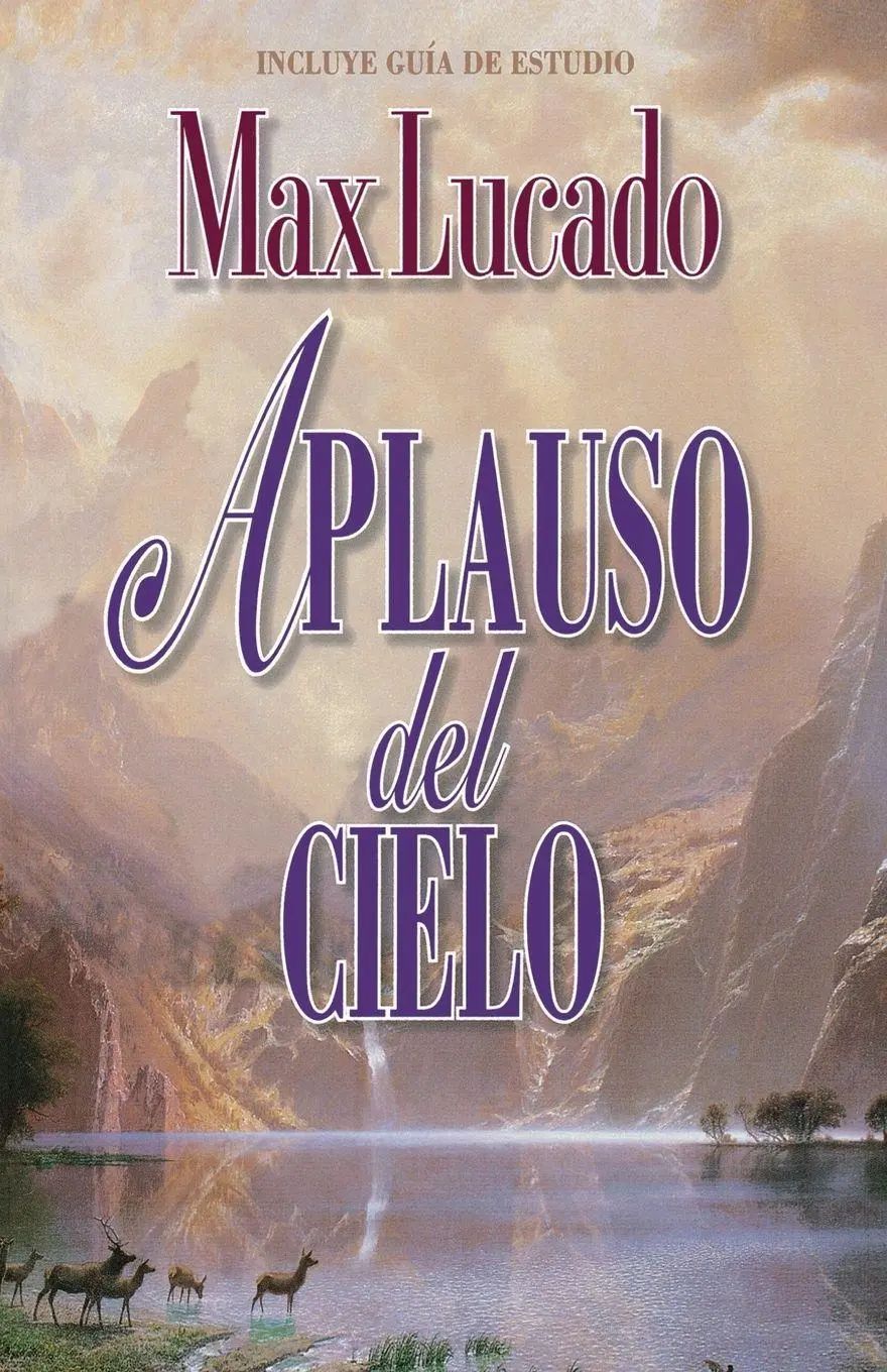 Aplauso del Cielo | Max Lucado | Taschenbuch | Kartoniert / Broschiert | Spanisch | 1996 | Thomas Nelson Publishers | EAN 9780881134186 - Lucado, Max