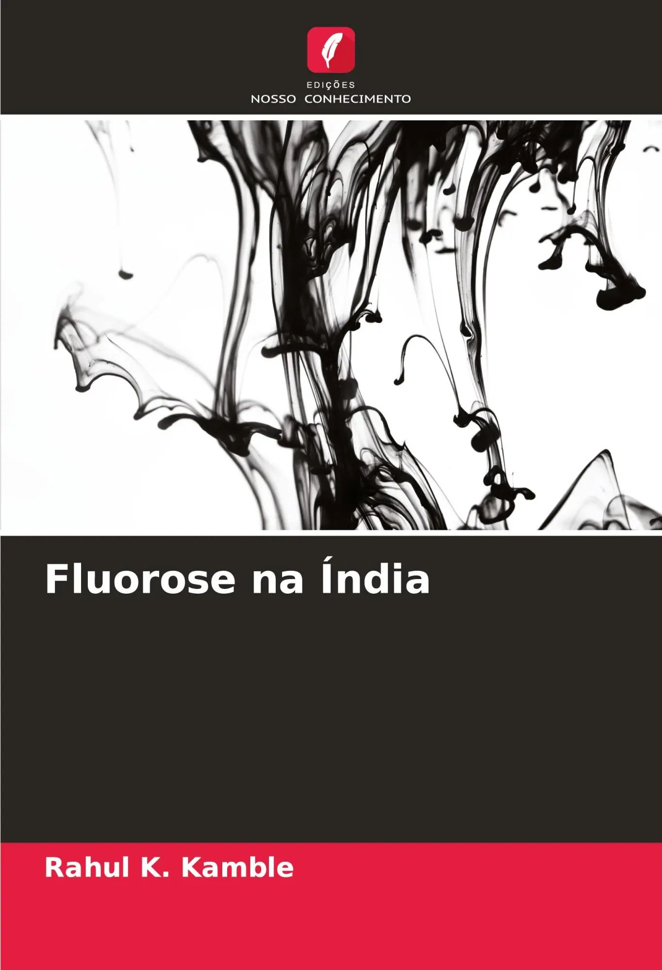 Fluorose na Índia | Rahul K. Kamble | Taschenbuch | Einband - flex.(Paperback) | Portugiesisch | 2024 | Edições Nosso Conhecimento | EAN 9786208035990 - Kamble, Rahul K.