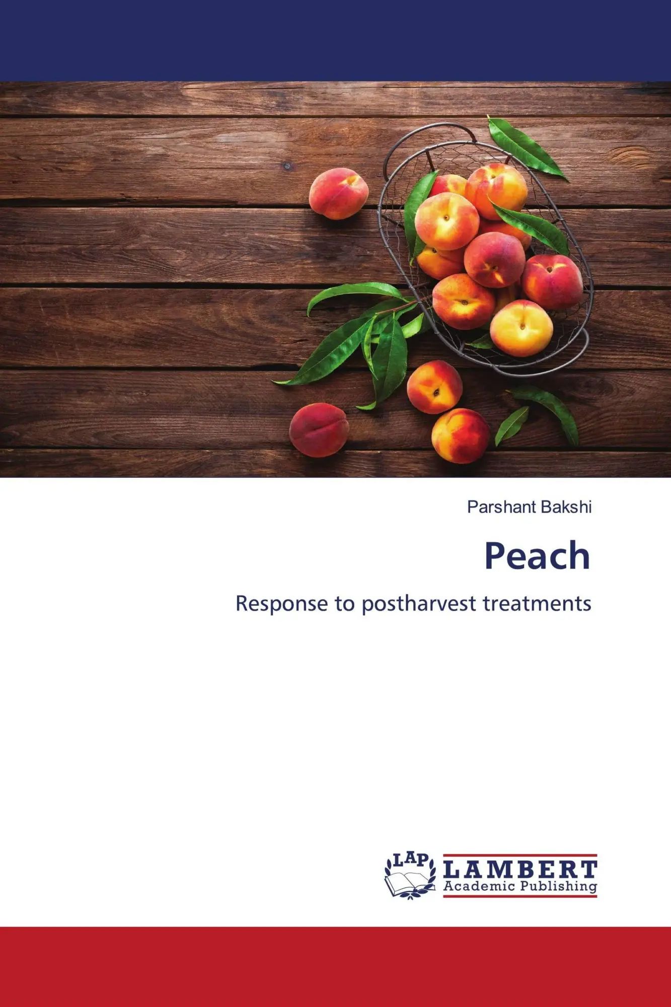 Peach | Response to postharvest treatments | Parshant Bakshi | Taschenbuch | 184 S. | Englisch | 2010 | LAP LAMBERT Academic Publishing | EAN 9783838389691 - Bakshi, Parshant