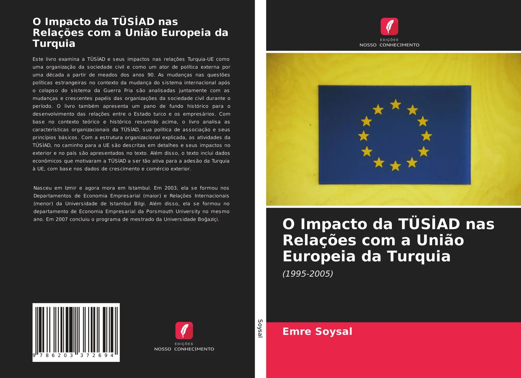 O Impacto da TÜS¿AD nas Relações com a União Europeia da Turquia | (1995-2005) | Emre Soysal | Taschenbuch | Portugiesisch | 2021 | Edições Nosso Conhecimento | EAN 9786203372694 - Soysal, Emre