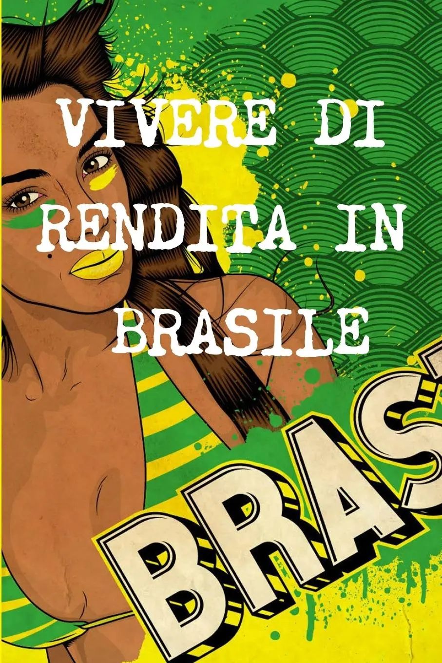VIVERE DI RENDITA A 40 ANNI IN BRASILE | Brazil Real Property | Taschenbuch | Italienisch | 2012 | Lulu.com | EAN 9781445700595 - Real Property, Brazil