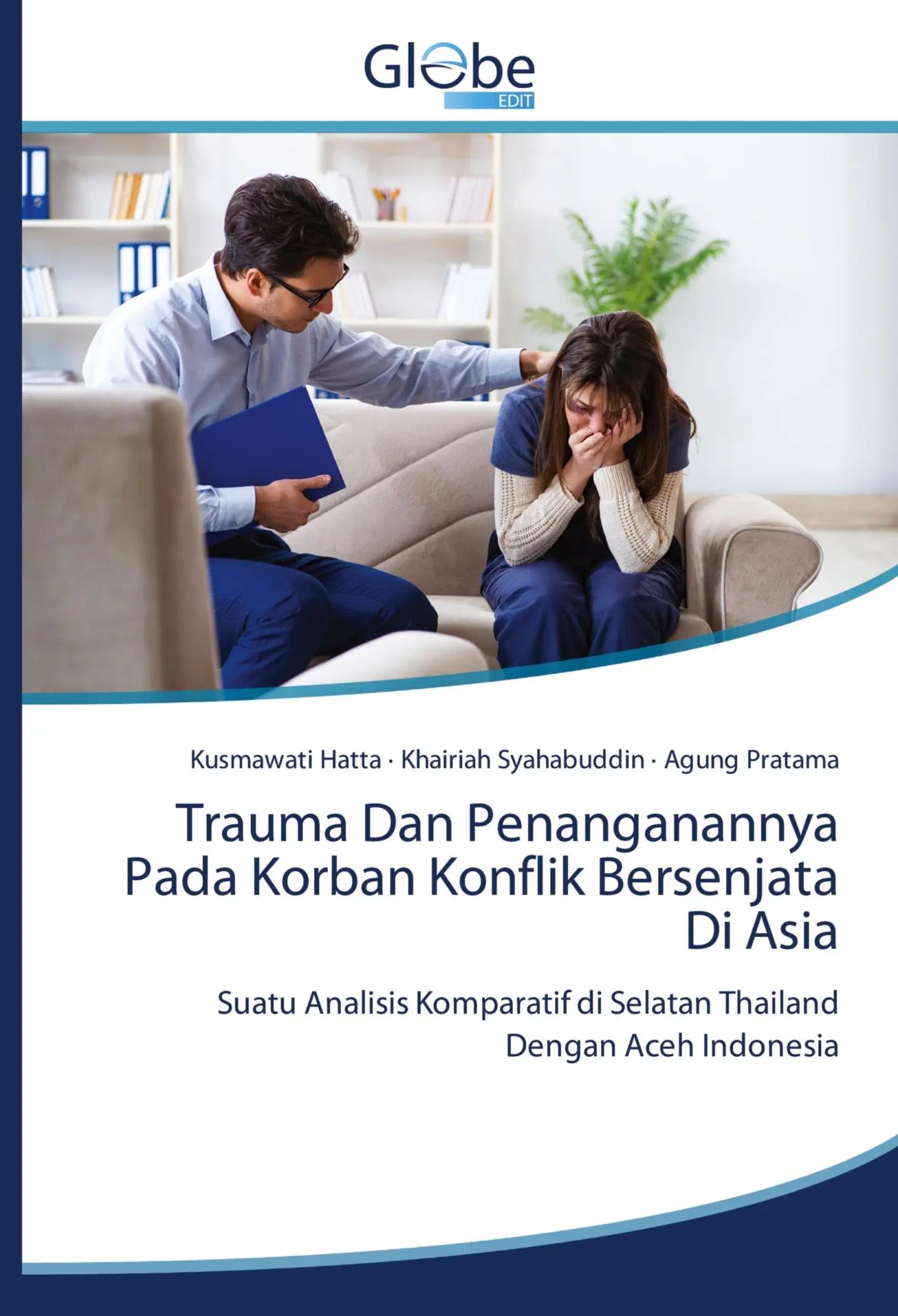 Trauma Dan Penanganannya Pada Korban Konflik Bersenjata Di Asia | Suatu Analisis Komparatif di Selatan Thailand Dengan Aceh Indonesia | Kusmawati Hatta (u. a.) | Taschenbuch | Paperback | 2020 - Hatta, Kusmawati