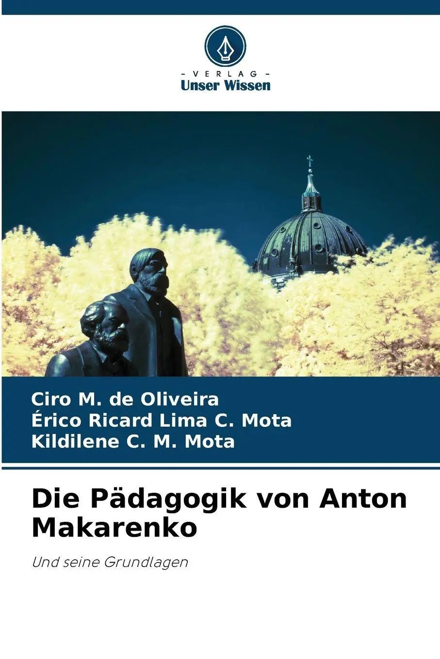 Die Pädagogik von Anton Makarenko | Und seine Grundlagen - M. de Oliveira, Ciro