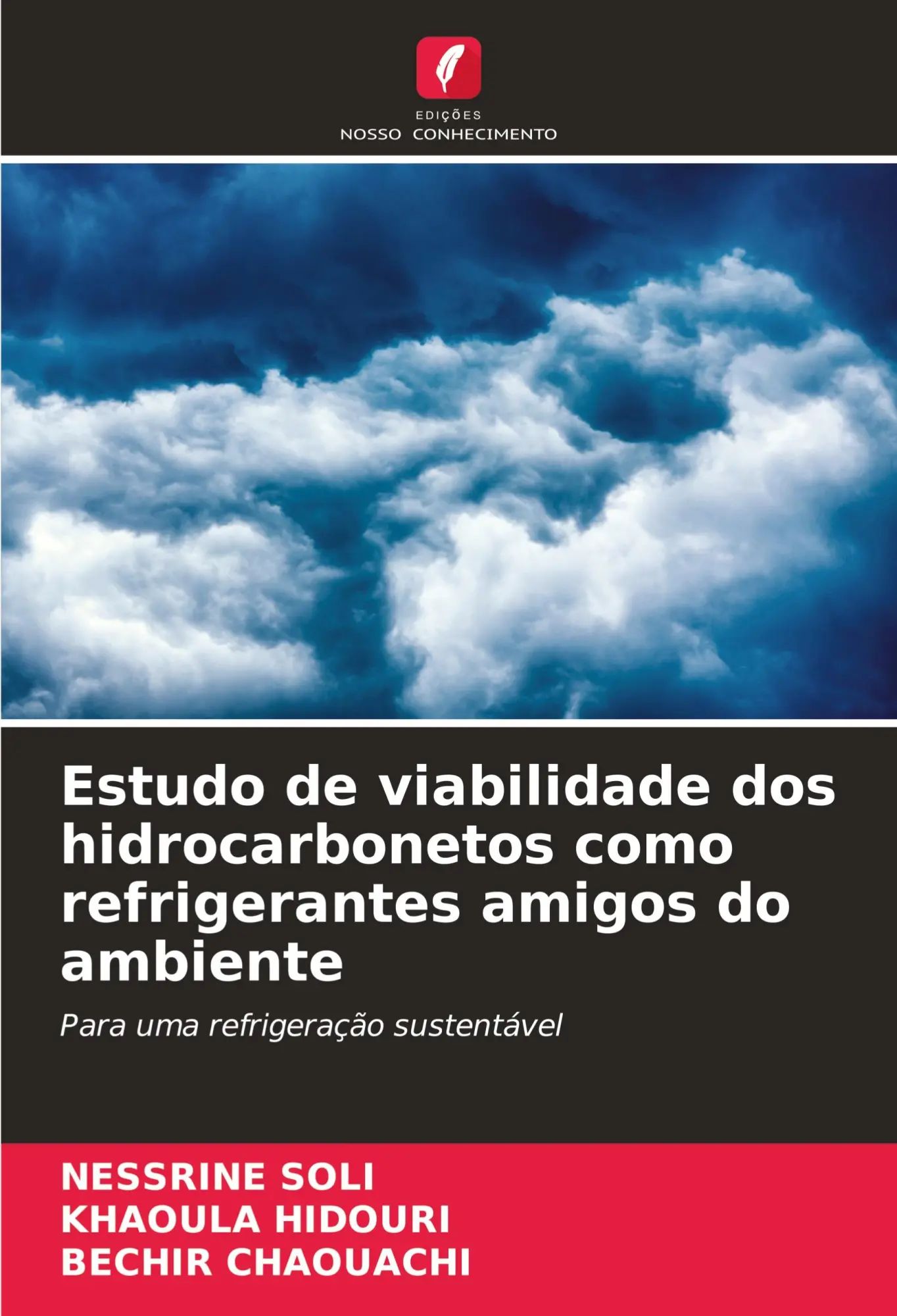 Estudo de viabilidade dos hidrocarbonetos como refrigerantes amigos do ambiente | Para uma refrigeração sustentável | Nessrine Soli (u. a.) | Taschenbuch | Einband - flex.(Paperback) | Portugiesisch - Soli, Nessrine
