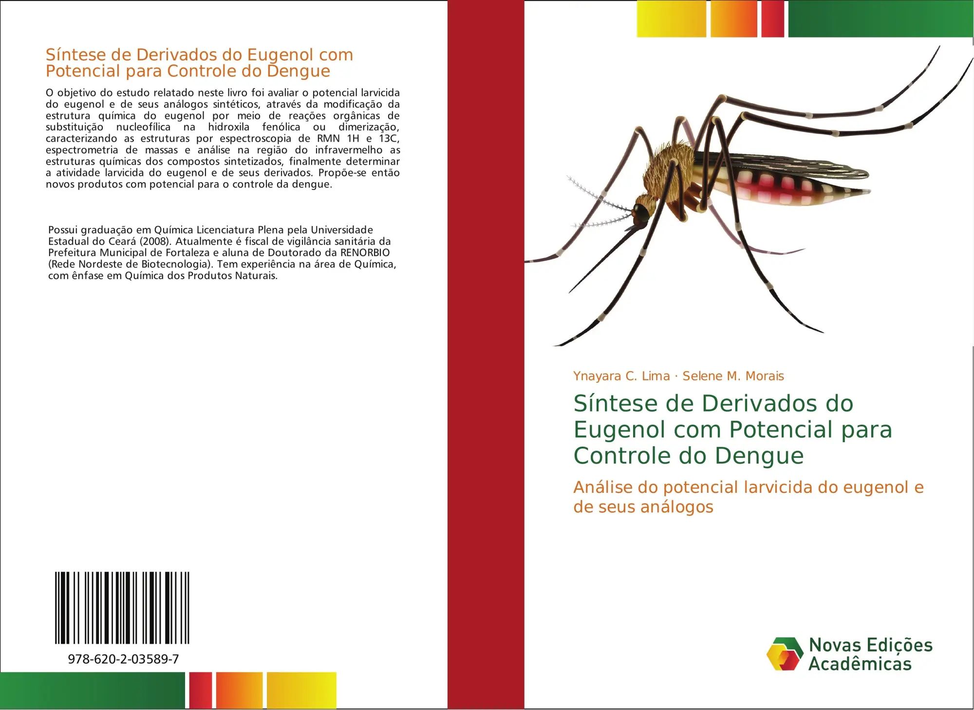 Síntese de Derivados do Eugenol com Potencial para Controle do Dengue | Análise do potencial larvicida do eugenol e de seus análogos | Ynayara C. Lima (u. a.) | Taschenbuch | Portugiesisch | 2017 - Lima, Ynayara C.