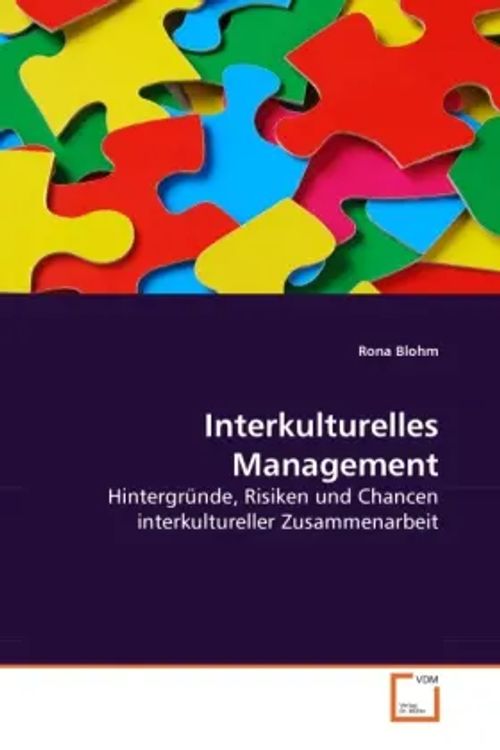 Interkulturelles Management | Hintergründe, Risiken und Chancen interkultureller Zusammenarbeit | Rona Blohm | Taschenbuch | Deutsch | VDM Verlag Dr. Müller | EAN 9783639286397 - Blohm, Rona