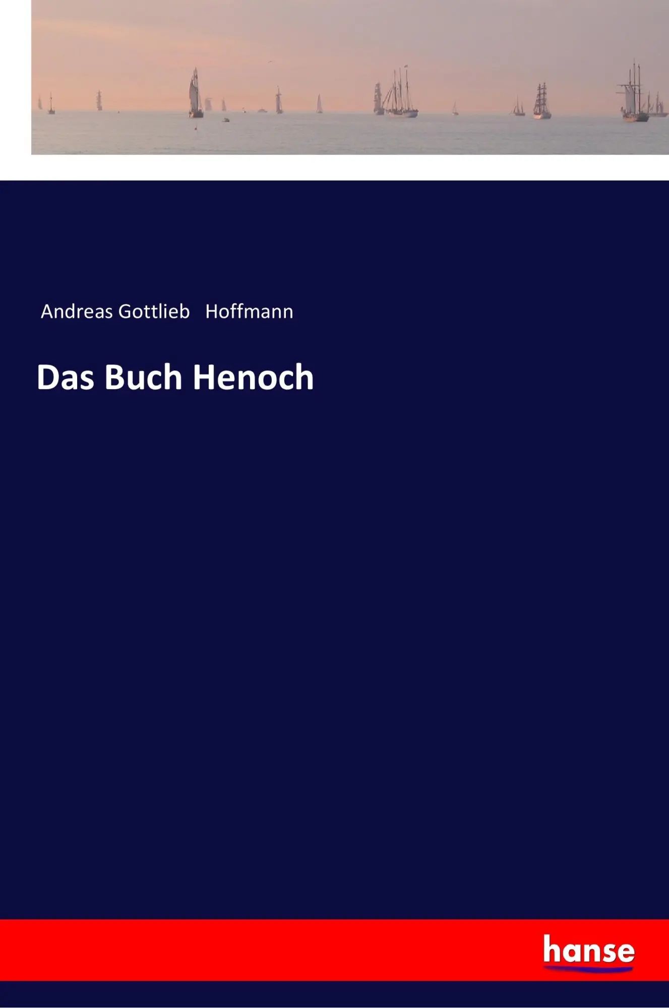 Das Buch Henoch | Andreas Gottlieb Hoffmann | Taschenbuch | 128 S. | Deutsch | 2017 | hansebooks | EAN 9783337200398 - Hoffmann, Andreas Gottlieb