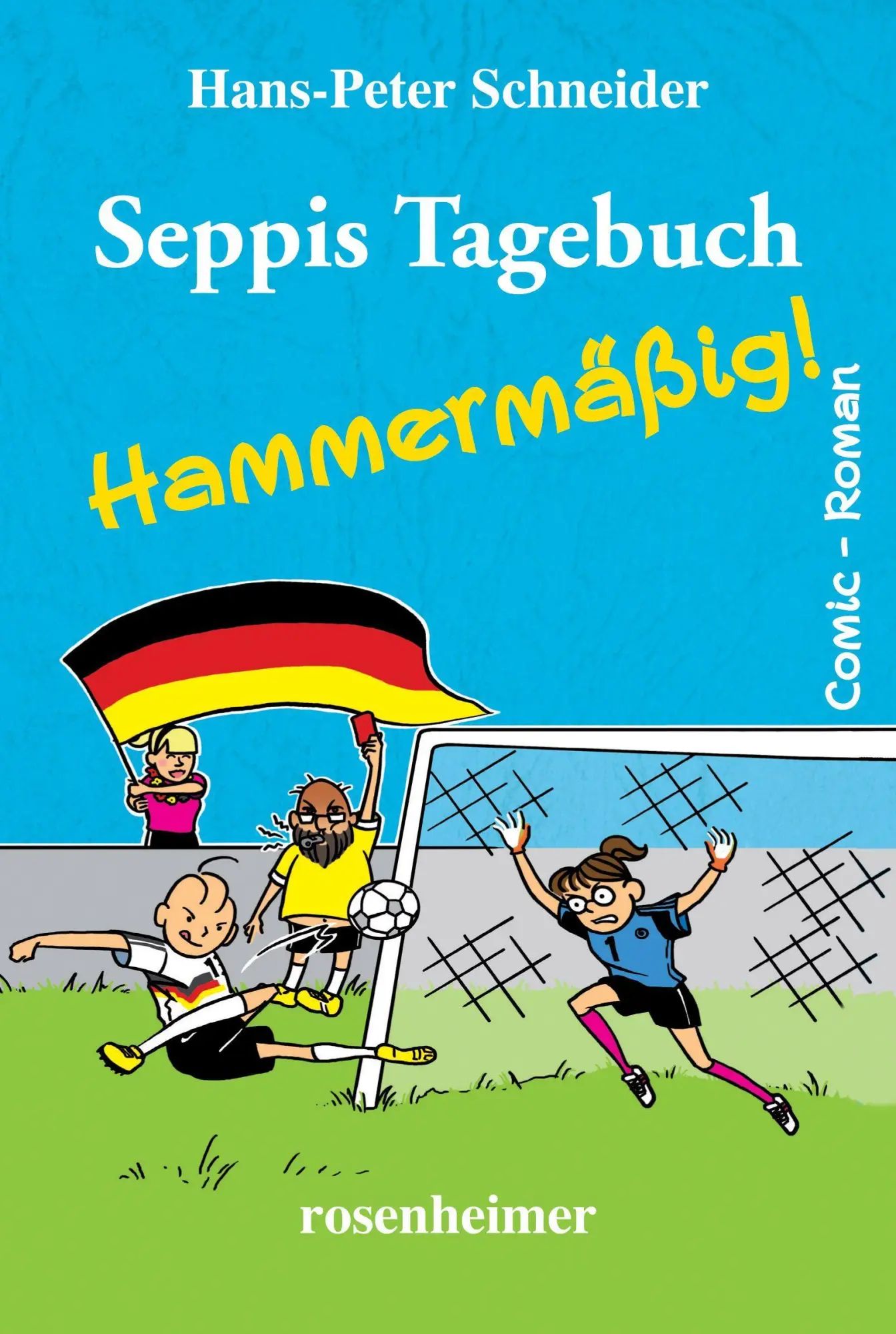 Seppis Tagebuch - Hammermäßig | Hans-Peter Schneider | Taschenbuch | 224 S. | Deutsch | 2021 | Rosenheimer Verlagshaus | EAN 9783475554599 - Schneider, Hans-Peter