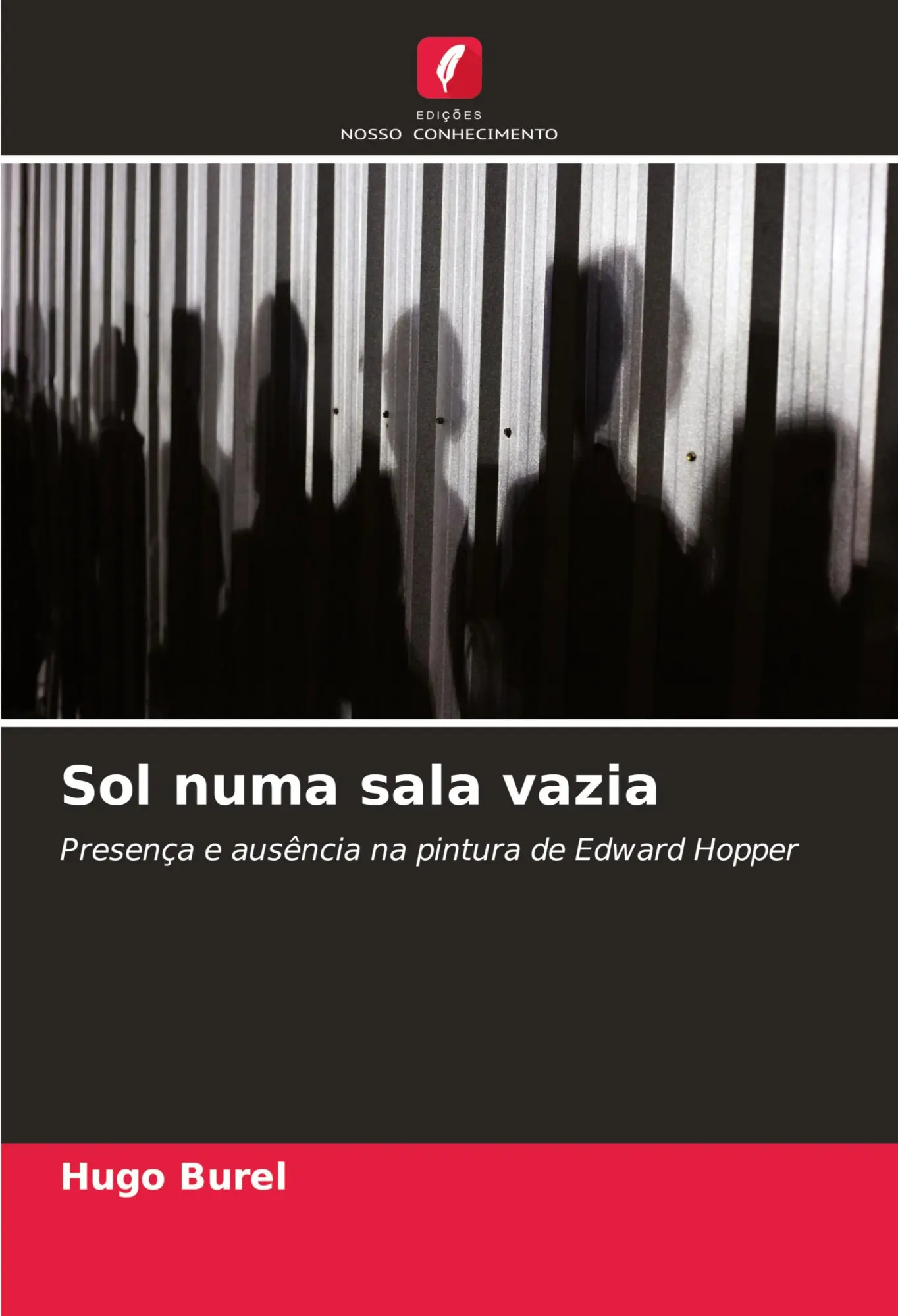 Sol numa sala vazia | Presença e ausência na pintura de Edward Hopper | Hugo Burel | Taschenbuch | Paperback | Portugiesisch | 2023 | Edições Nosso Conhecimento | EAN 9786206634799 - Burel, Hugo