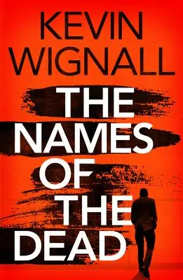 Cover: 9781542000000 | The Names of the Dead | Kevin Wignall | Taschenbuch | Englisch | 2020