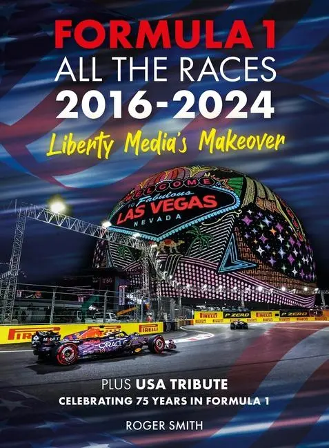 Cover: 9781836440000 | Formula 1 All the Races 2016-2024 | Liberty Media's Makeover | Smith