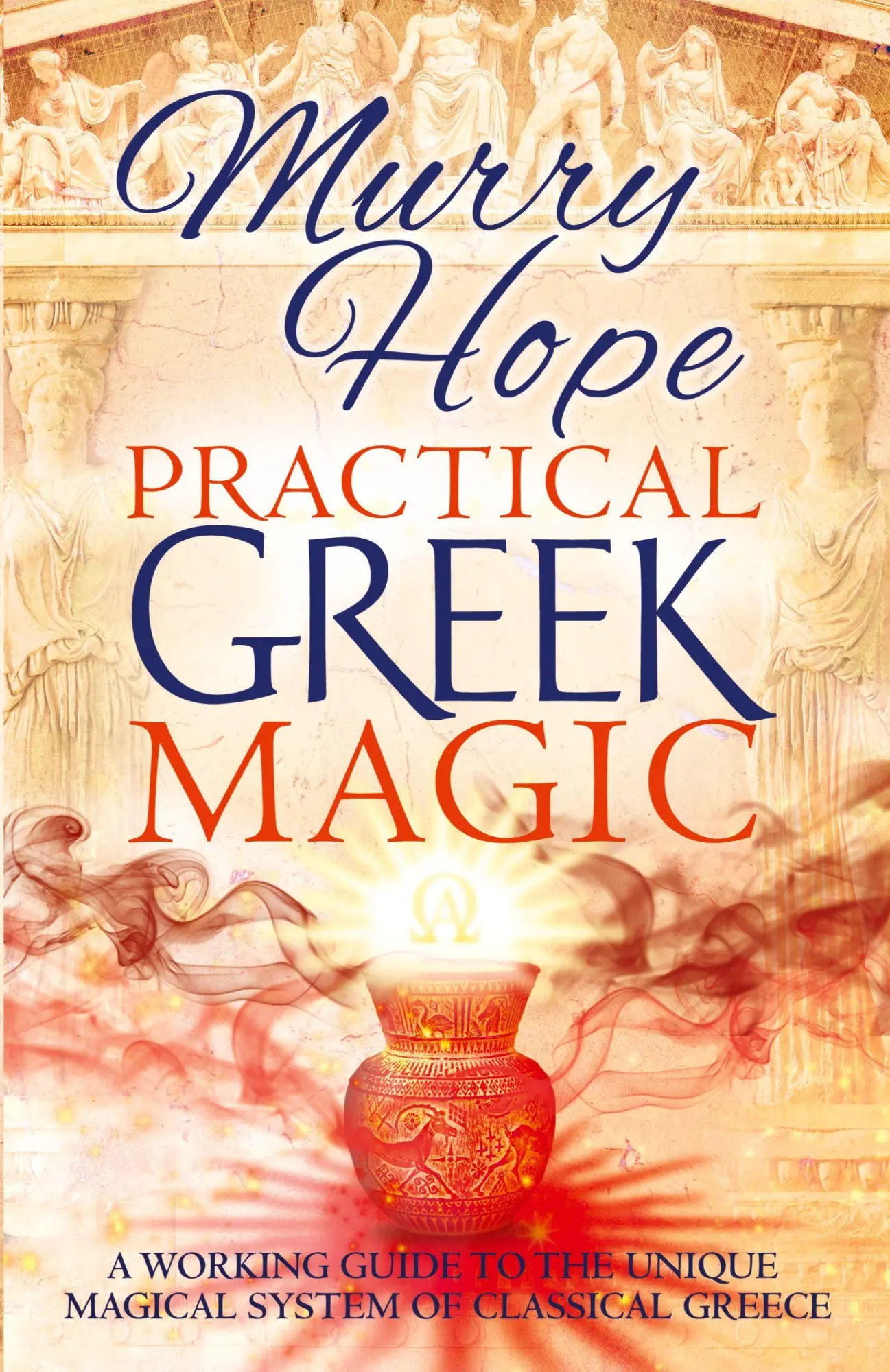 Cover: 9781913660000 | PRACTICAL GREEK MAGIC | Murry Hope | Taschenbuch | Englisch | 2020