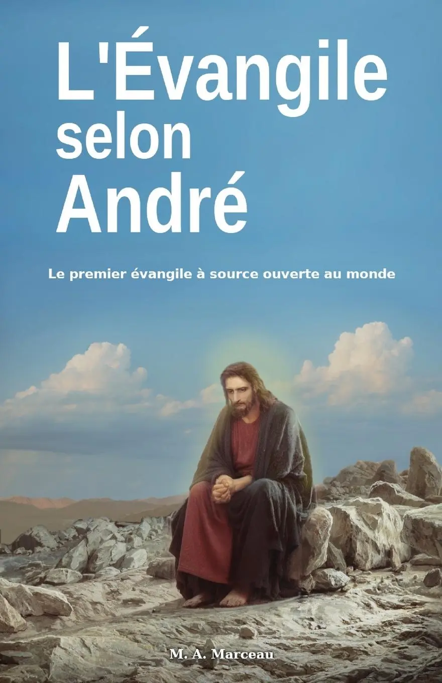 Cover: 9782982250000 | L'Évangile selon André | Le premier évangile à source ouverte au monde