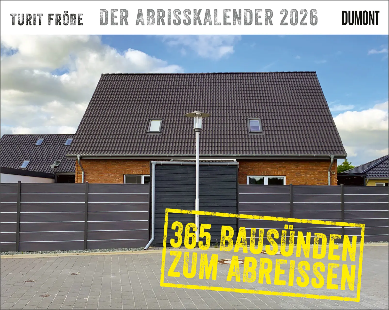 Cover: 9783755820000 | Der Abrisskalender 2026 | 365 Bausünden zum Abreißen | Turit Fröbe