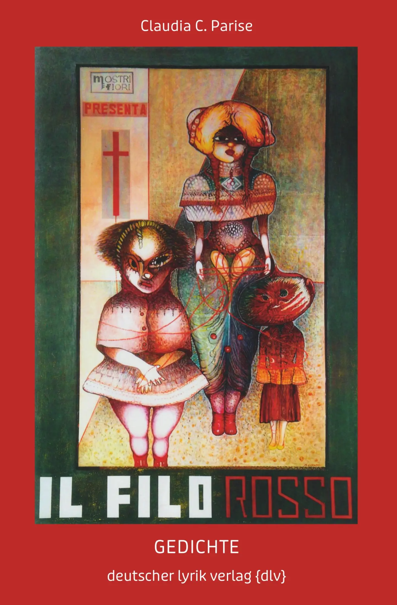 Cover: 9783842250000 | Il Filo Rosso | Gedichte | Claudia C. Parise | Taschenbuch | 140 S.