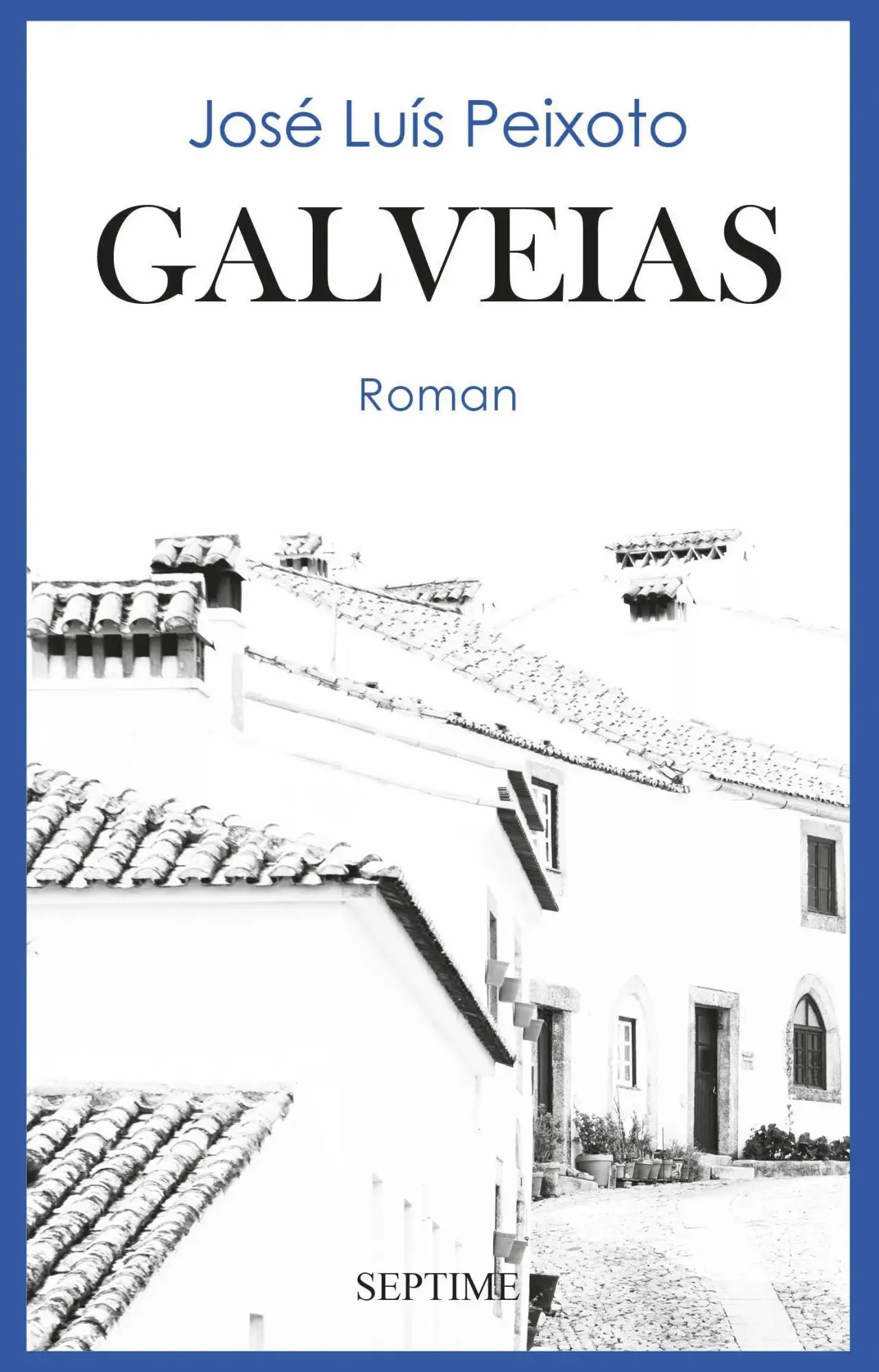 Cover: 9783991200000 | Galveias | José Luís Peixoto | Buch | 312 S. | Deutsch | 2021