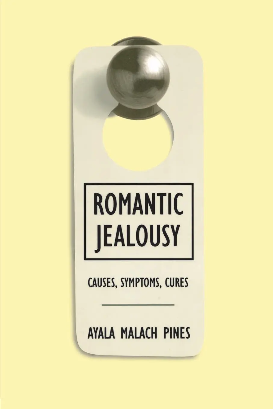 Cover: 9780415920100 | Romantic Jealousy | Causes, Symptoms, Cures | Ayala Malach Pines