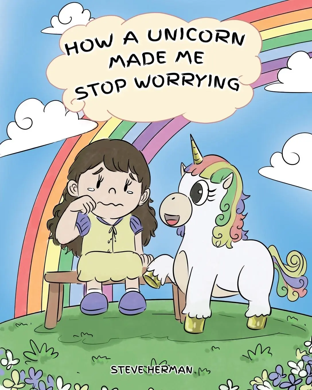 Cover: 9781950280100 | How A Unicorn Made Me Stop Worrying | Steve Herman | Taschenbuch