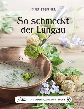 Cover: 9783710400100 | So schmeckt der Lungau | Das große kleine Buch 8 | Josef Steffner