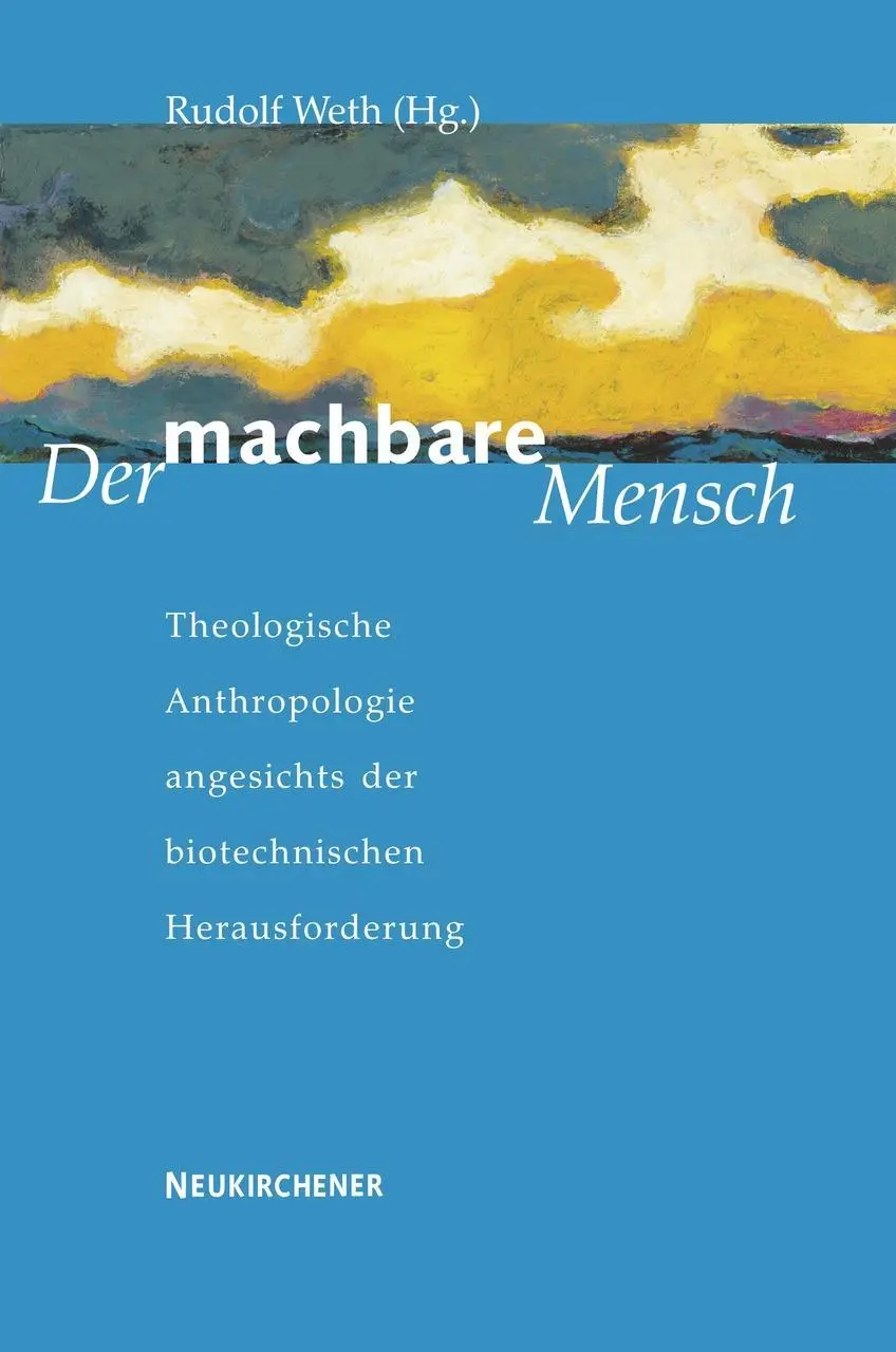Cover: 9783788720100 | Der machbare Mensch | Rudolf Weth | Taschenbuch | 160 S. | Deutsch