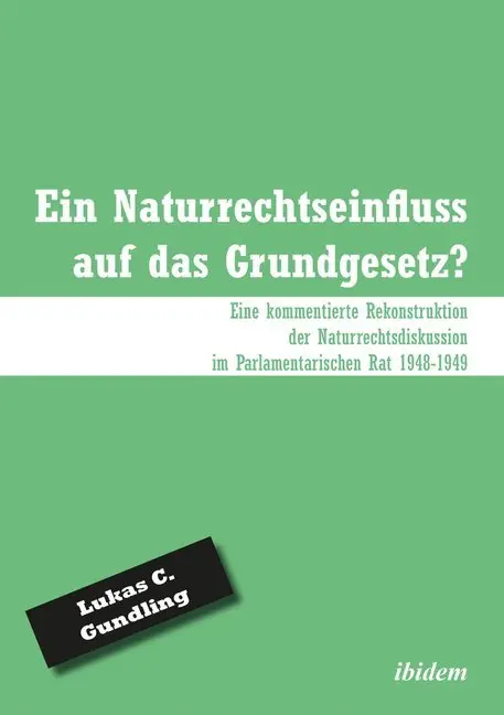 Cover: 9783838210100 | Ein Naturrechtseinfluss auf das Grundgesetz? | Lukas C. Gundling