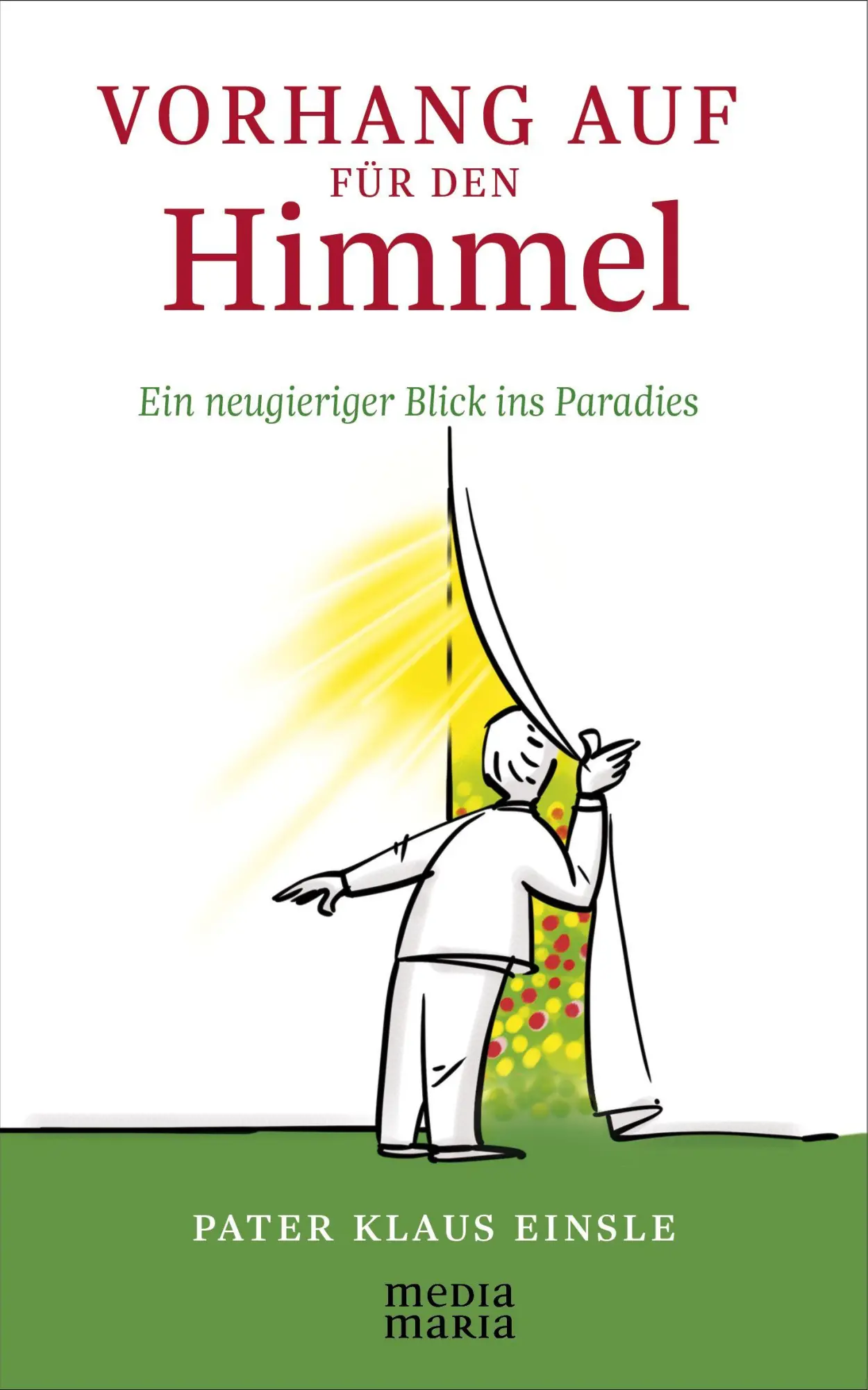 Cover: 9783911850100 | Vorhang auf für den Himmel | Ein neugieriger Blick ins Paradies | Buch