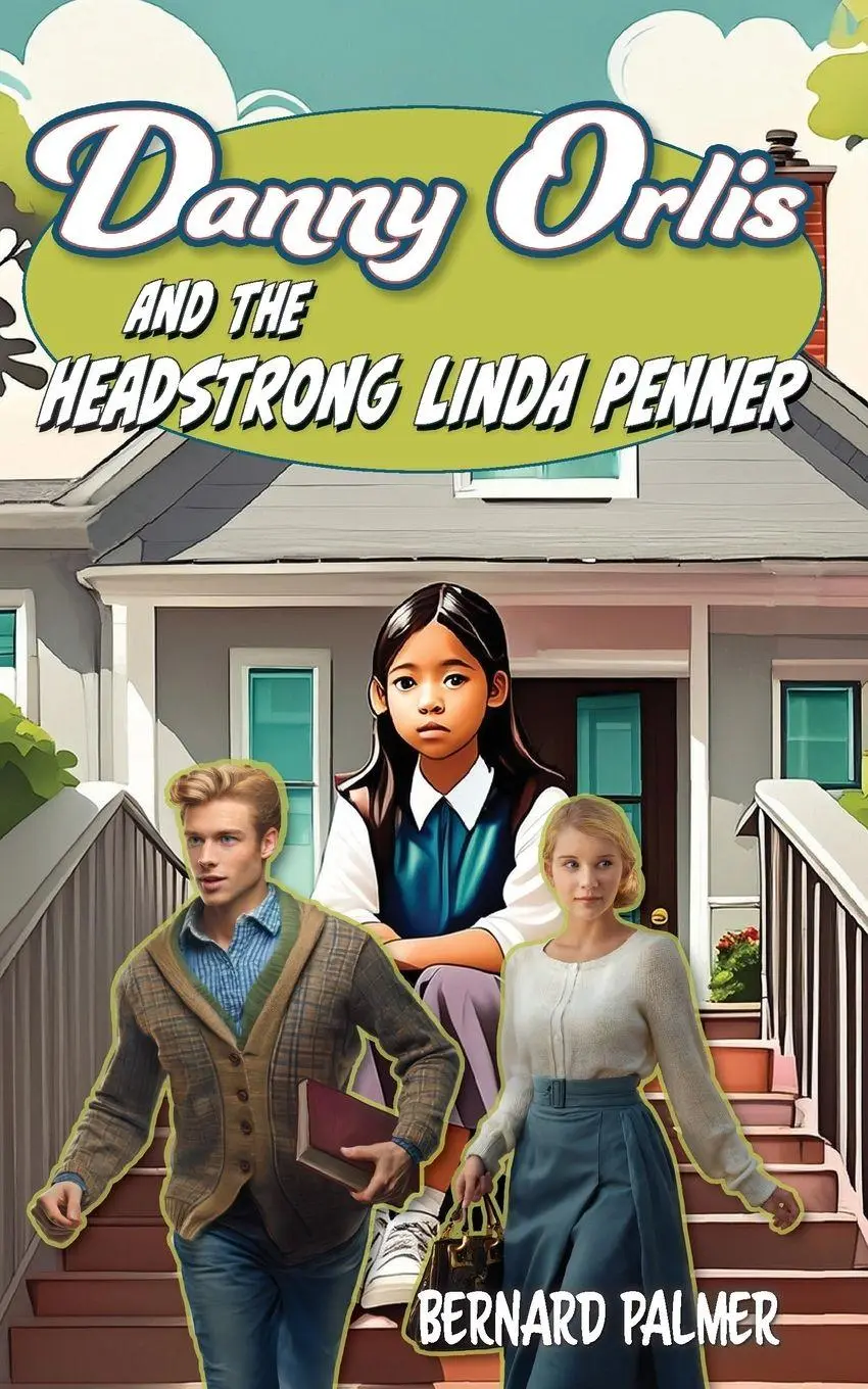 Cover: 9798889360100 | Danny Orlis and the Headstrong Linda Penner | Bernard Palmer | Buch