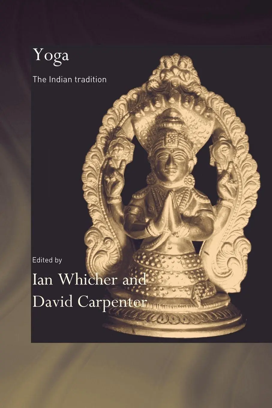 Cover: 9780415600200 | Yoga | The Indian Tradition | David Carpenter (u. a.) | Taschenbuch