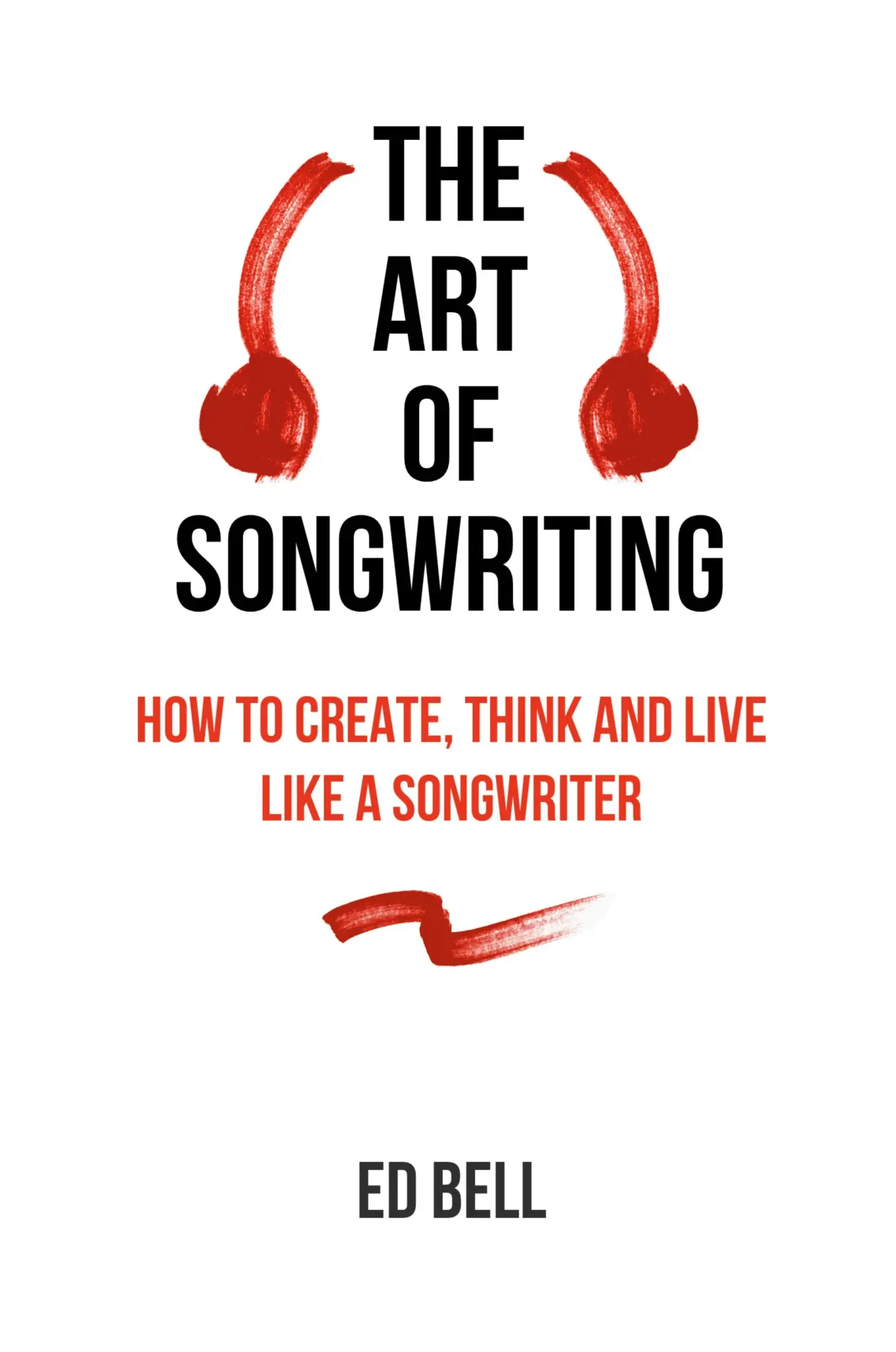 Cover: 9780998130200 | The Art of Songwriting | Ed Bell | Taschenbuch | Englisch | 2017