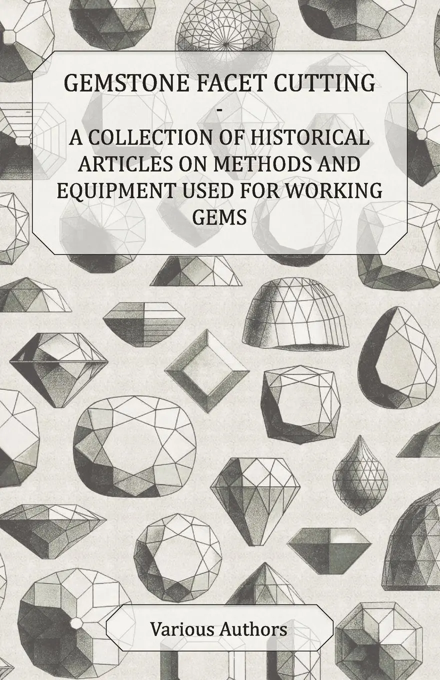 Cover: 9781447420200 | Gemstone Facet Cutting - A Collection of Historical Articles on...