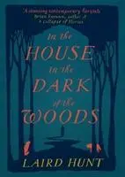 Cover: 9781911590200 | In the House in the Dark of the Woods | Laird Hunt | Buch | Gebunden