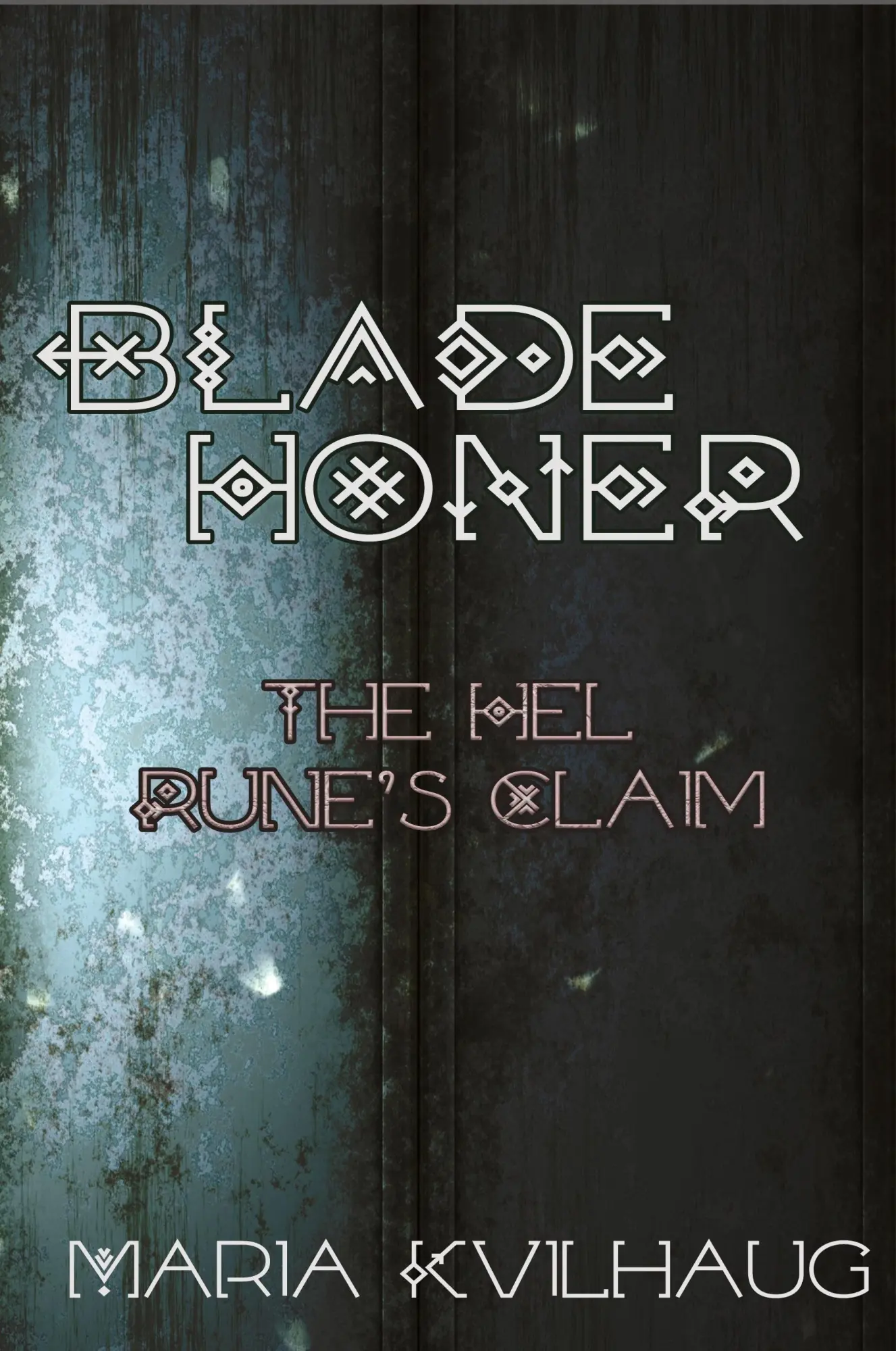 Cover: 9781959350200 | Blade Honer | The Hel Runes Claim | Maria Kvilhaug | Taschenbuch