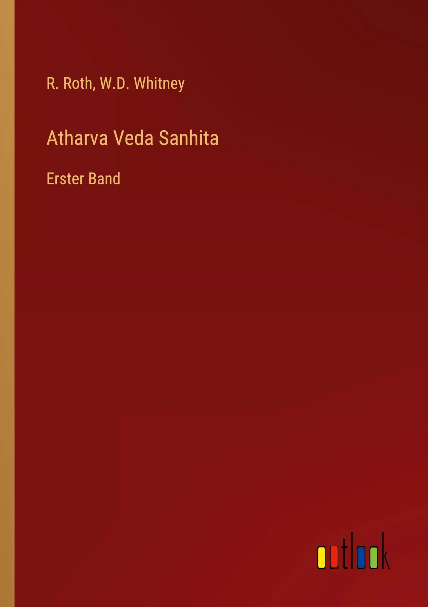 Cover: 9783368020200 | Atharva Veda Sanhita | Erster Band | R. Roth (u. a.) | Taschenbuch