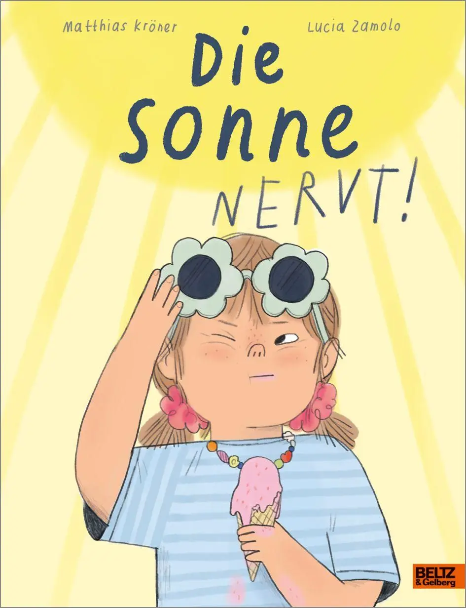 Cover: 9783407790200 | Die Sonne nervt! | Vierfarbiges Bilderbuch | Matthias Kröner (u. a.)
