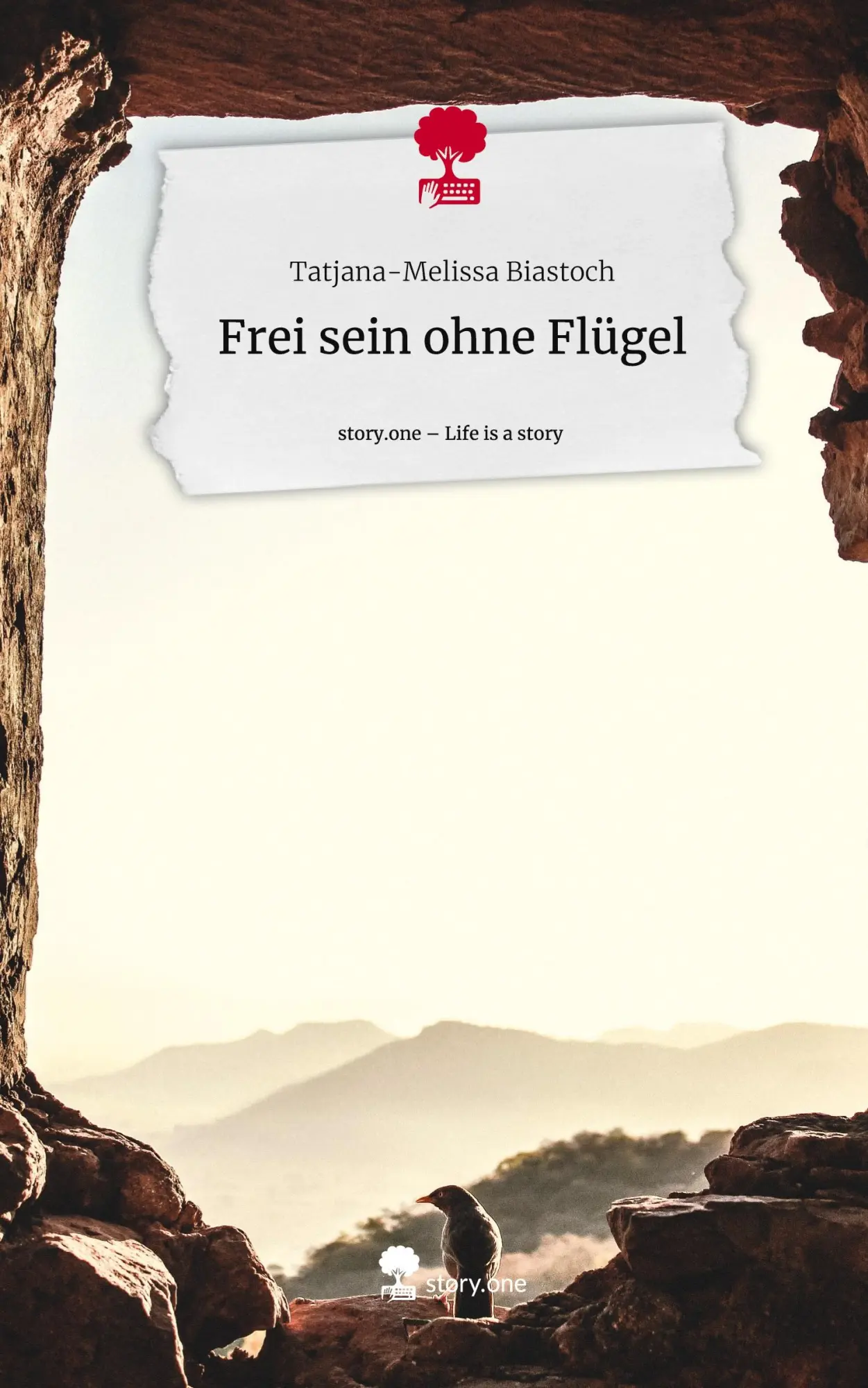 Cover: 9783711550200 | Frei sein ohne Flügel. Life is a Story - story.one | Biastoch | Buch