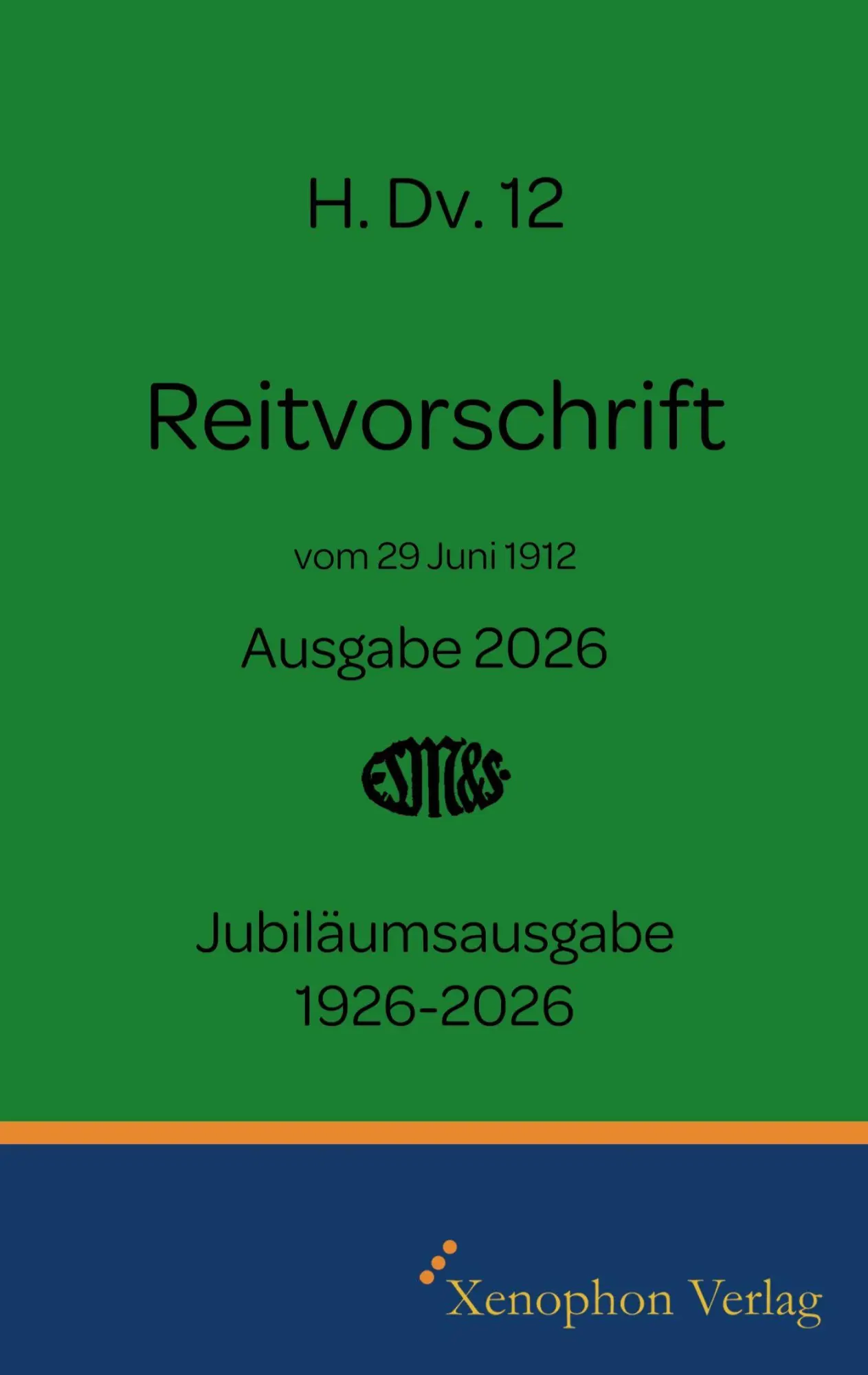 Cover: 9783956250200 | H. Dv. 12 Reitvorschrift 1926 | 100 Jahre H.Dv. 12 (1926) | Krüger