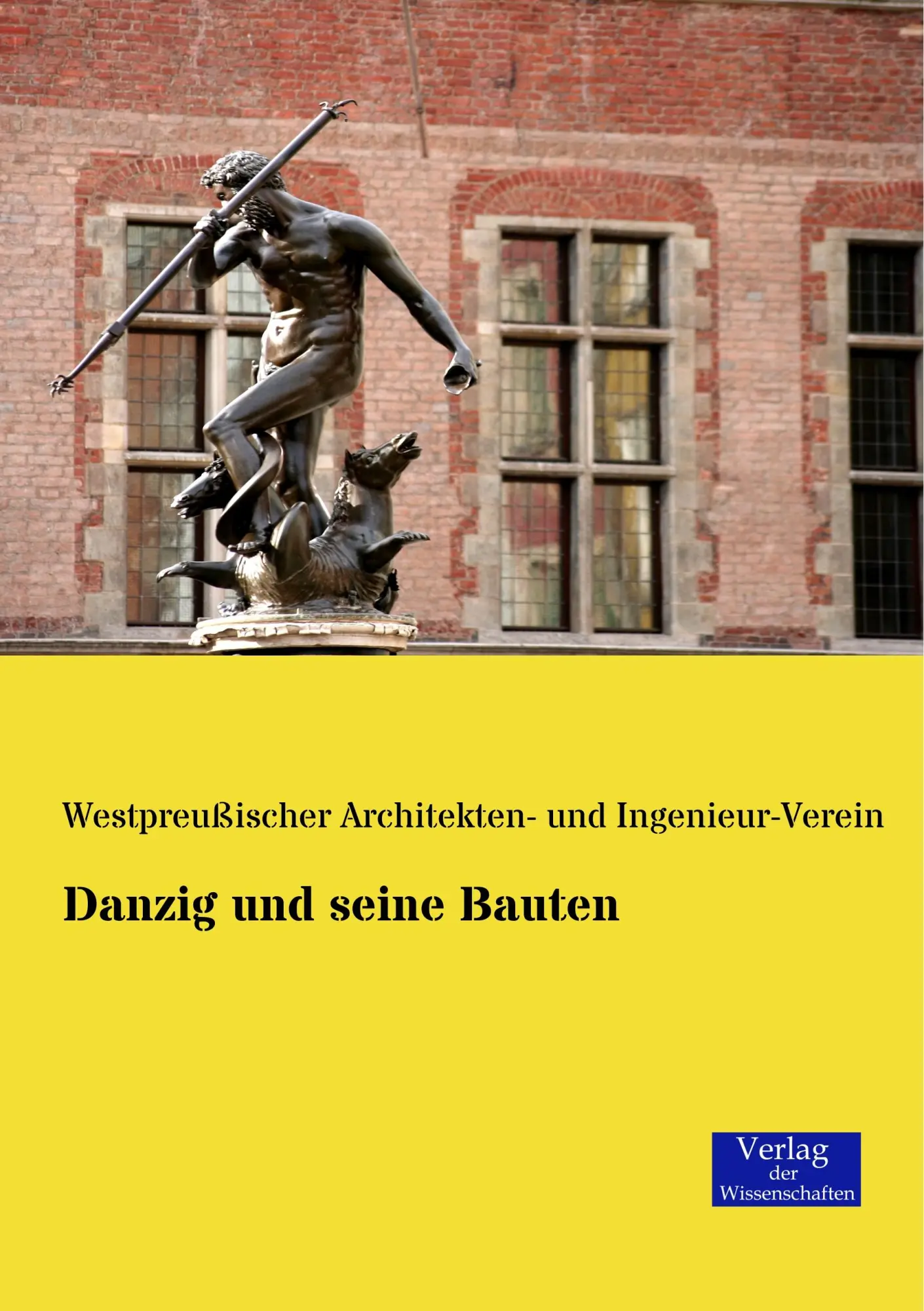Cover: 9783957000200 | Danzig und seine Bauten | Ingenieur-Verein | Taschenbuch | 460 S.