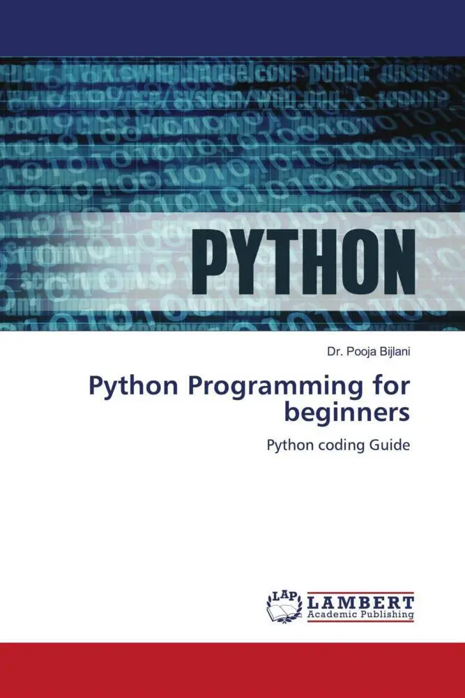 Cover: 9786204750200 | Python Programming for beginners | Python coding Guide | Pooja Bijlani