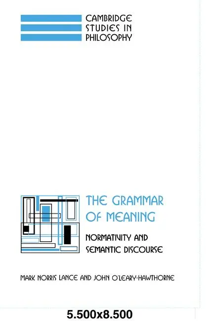 Cover: 9780521070300 | The Grammar of Meaning | Normativity and Semantic Discourse | Buch