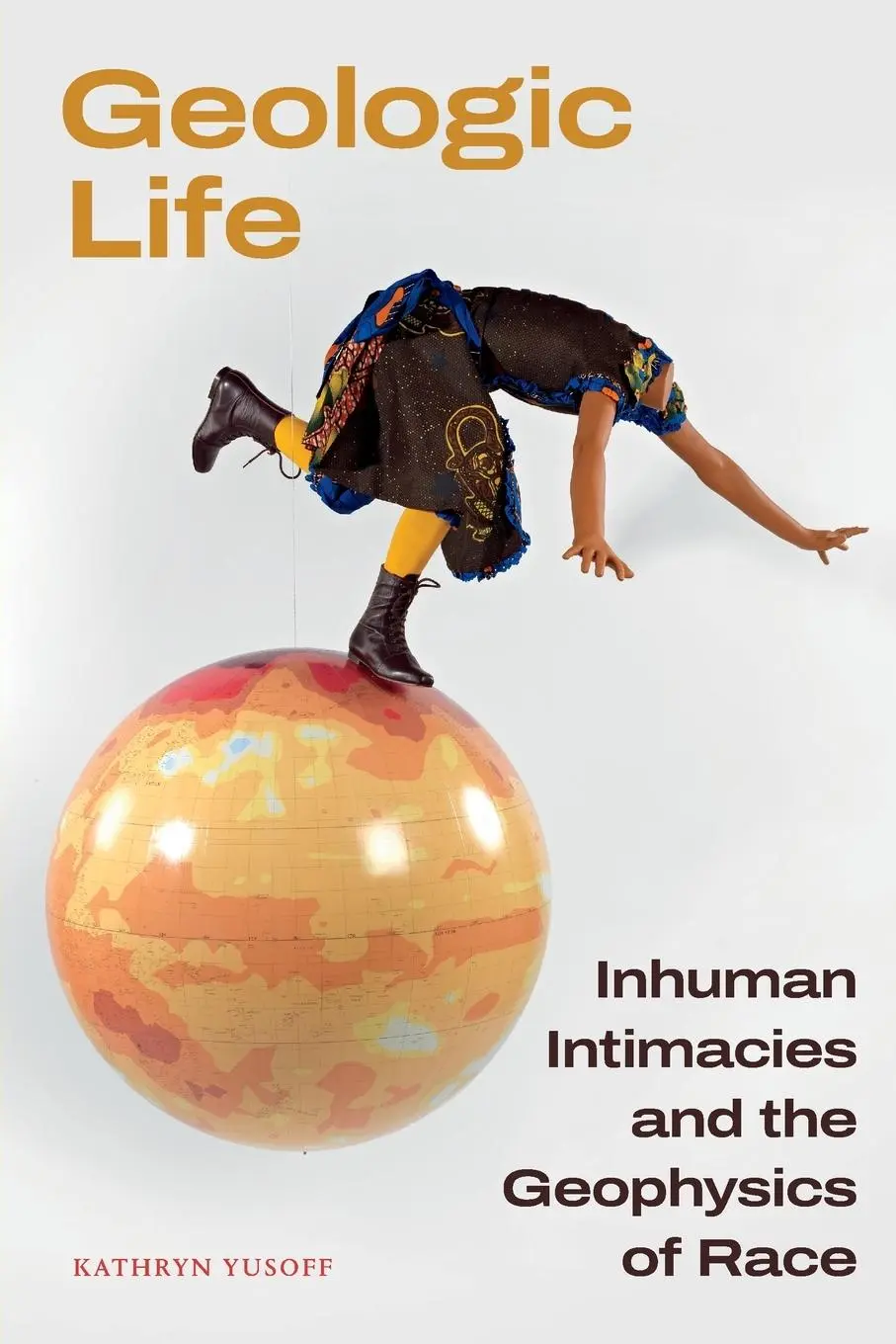 Cover: 9781478030300 | Geologic Life | Inhuman Intimacies and the Geophysics of Race | Yusoff