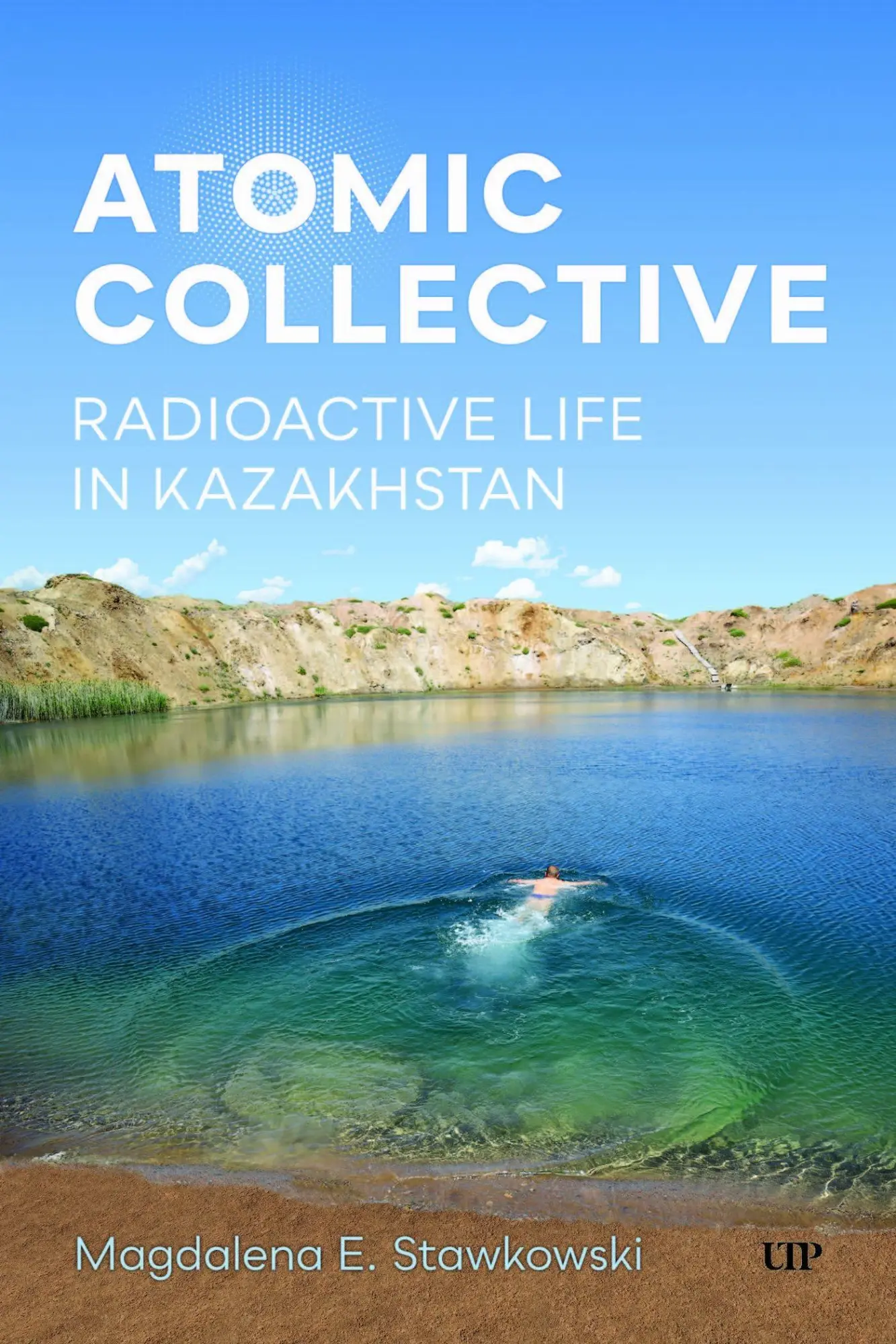 Cover: 9781487560300 | Atomic Collective | Radioactive Life in Kazakhstan | Stawkowski | Buch