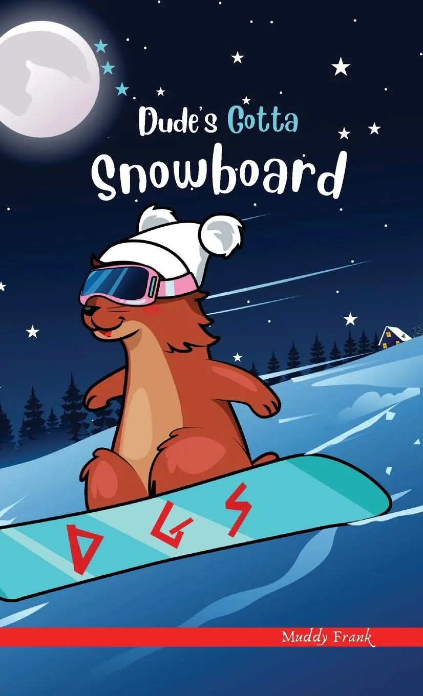 Cover: 9782492620300 | Dude's Gotta Snowboard | Muddy Frank | Buch | Englisch | 2021 | Afnil