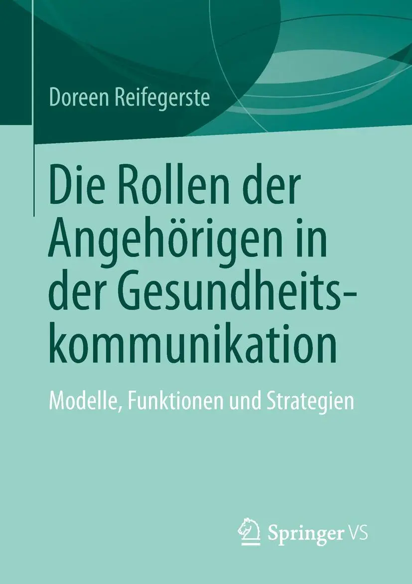 Cover: 9783658250300 | Die Rollen der Angehörigen in der Gesundheitskommunikation | Buch