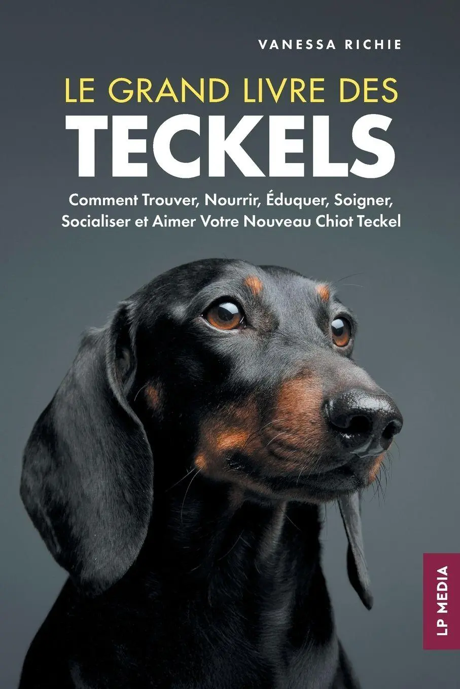 Cover: 9798898180300 | Le grand livre des Teckels | Vanessa Richie | Taschenbuch | 2025