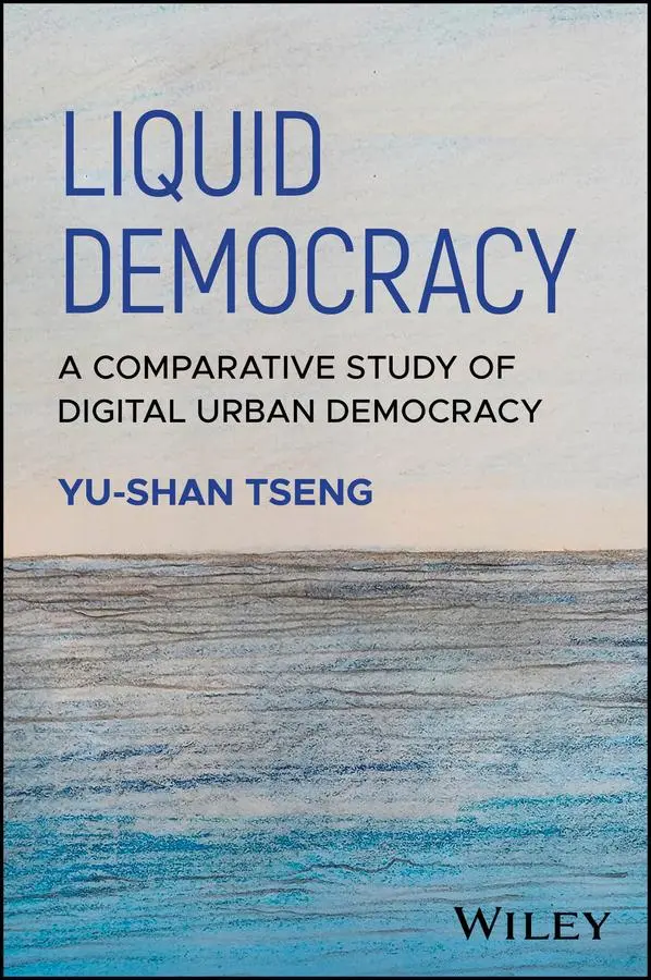Cover: 9781394180400 | Liquid Democracy | A Comparative Study of Digital Urban Democracy