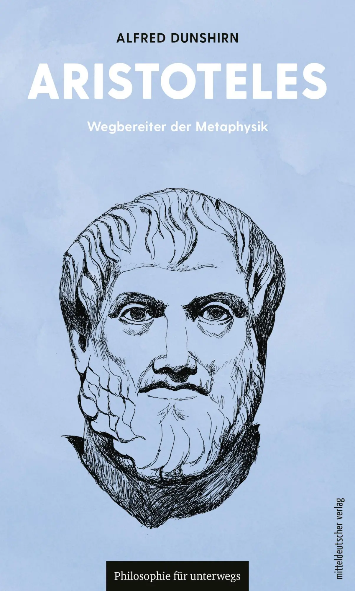 Cover: 9783689480400 | Aristoteles | Wegbereiter der Metaphysik | Alfred Dunshirn | Buch