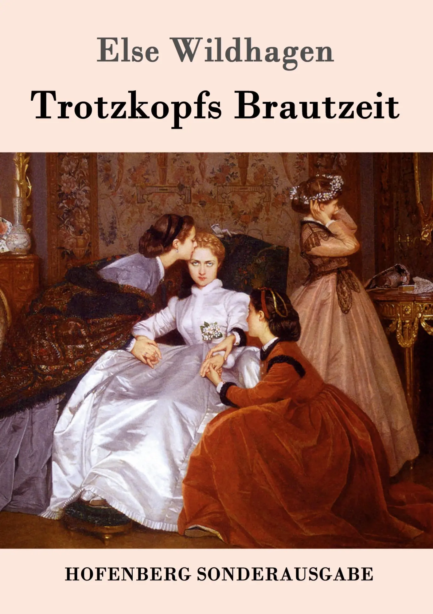 Cover: 9783843060400 | Trotzkopfs Brautzeit | Else Wildhagen | Taschenbuch | 192 S. | Deutsch
