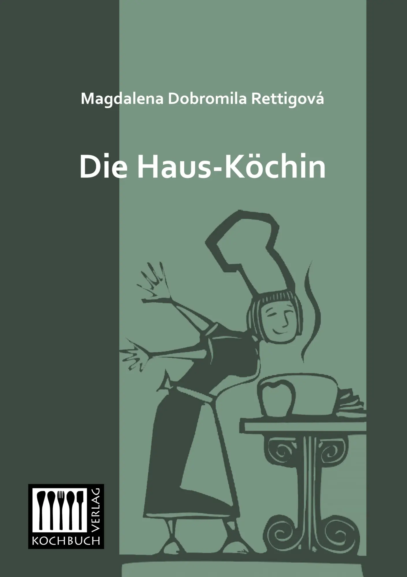 Cover: 9783944350400 | Die Haus-Köchin | Magdalena Dobromila Rettigová | Taschenbuch | 440 S.