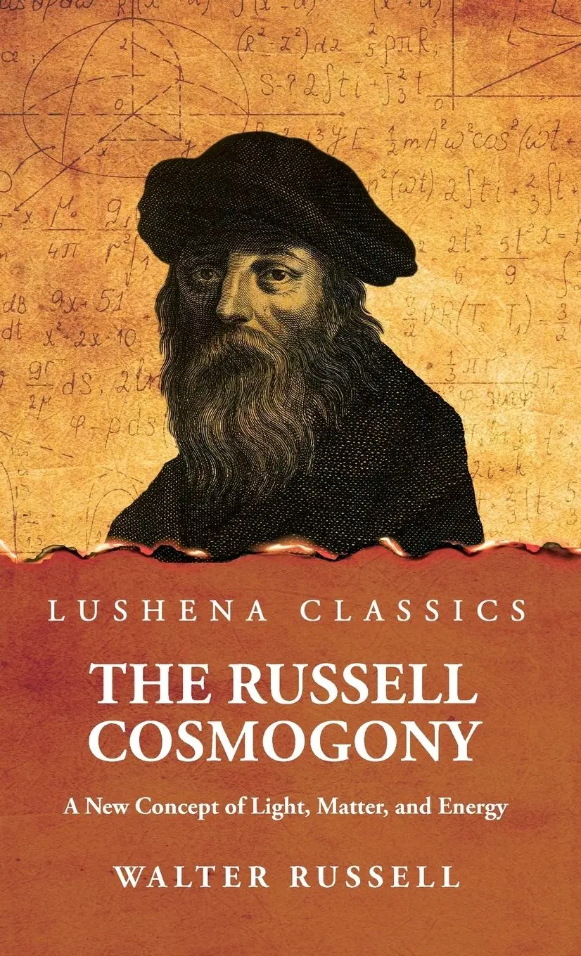 Cover: 9798897180400 | The Russell Cosmogony; A New Concept of Light, Matter, and Energy